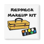 Redneck makeup kit fridge magnet