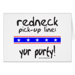 REDNECK PICK-UP LINE YUR PURTY T-SHIRTS cards