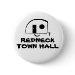 REDNECK TOWN HALL button
