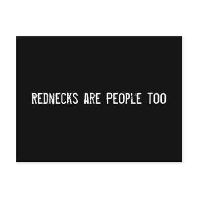 Rednecks are People too Postcard by funnycustomtshirts