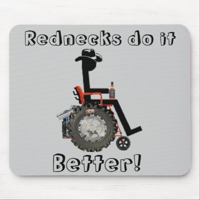 Rednecks do it, Better! Mousepads by Hell_On_Wheels_