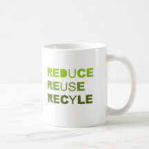 Reduce Reuse Recycle Mugs