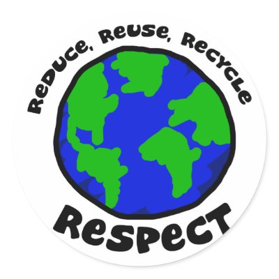 Reduce, Reuse, Recycle, Respect Stickers by ecaggiani