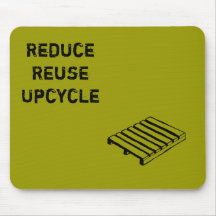 Reduce, Reuse, Upcycle mousepad