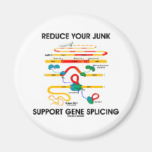 Reduce Your Junk Support Gene Splicing (RNA Humour Magnets
