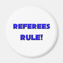 Referees Rule! Fridge Magnet