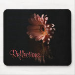 Reflections... Mousepads