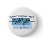 "Registered Nurse - Live Life Well" buttons