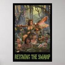 Reigning the Swamp Posters