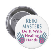 Reiki Masters Do It with Healing Hands Pinback Buttons