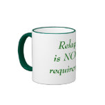 Relapseis NOT arequirement Mug