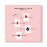 'Relationships are like a deck of playing cards..' magnets