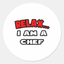 Relax ... I Am a Chef Sticker