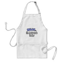 Relax...I'm A 3rd Grade Teacher Apron