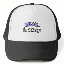 Relax...I'm A Manager