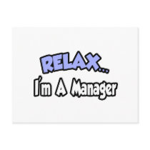 Relax...I'm A Manager