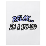 Relax, I'm a Step-Dad Custom Flyer