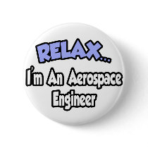 Relax...I'm An Aerospace Engineer