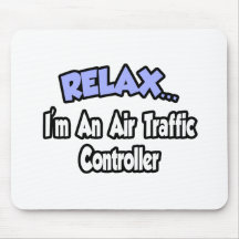 Relax...I'm An Air Traffic Controller Mouse Mat