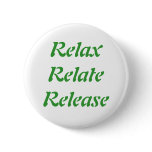 Relax, Relate, Release, buttons