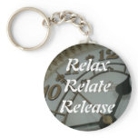 Relax, Relate, Release, keychains