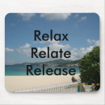 Relax, Relate, Release mousepads