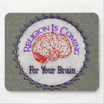 Religion Wants Your Brain Mousemats