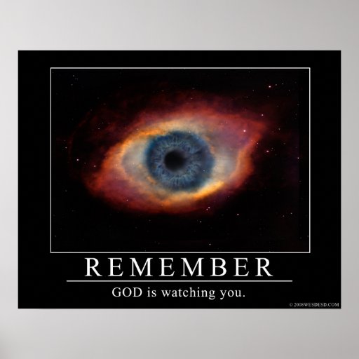 REMEMBER - God is watching you. Poster
