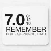 Remember Haiti Victims - 7.0 Earthquake Mousepads