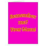 Remember me?  Mom 2 Greeting Card
