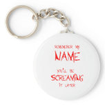 Remember My Name Key Chains