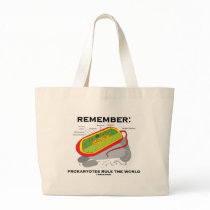 Remember: Prokaryotes Rule The World Canvas Bag