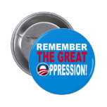 Remember the Great OPPRESSION Pin
