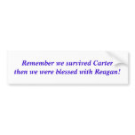 Remember we survived Carter then we were blessed bumper stickers