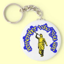 Remember Who You Are keychains