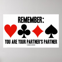 Remember: You Are Your Partner's Partner (Bridge) Poster