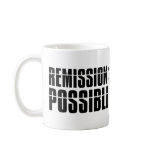 Remission Possible mugs