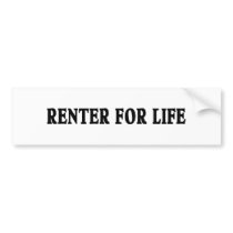 Renter For Life Bumper Sticker