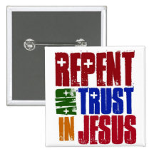 Repent and trust in Jesus Button