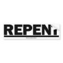 REPENT BUMPER STICKER