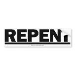 REPENT bumper stickers