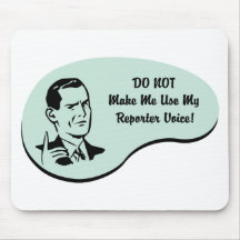 Reporter Voice Mouse Pad