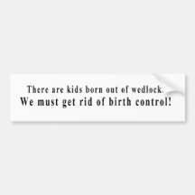 Republican Logic: Birth Control Bumper Stickers