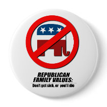 Republican Values - Don't get sick Pins