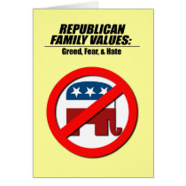 Republican Values - Greed, Fear, and Hate Card