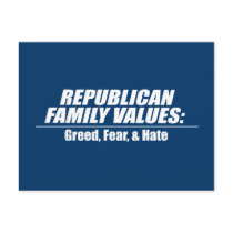 Republican Values - Greed, Fear, and Hate Postcard