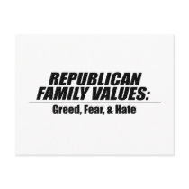 Republican Values - Greed, Fear, and Hate Post Card