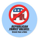 Republican Values - Greed, Fear, and Hate Stickers