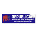 Republican Welfare Bumper Sticker bumper stickers