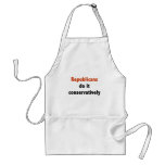 Republicans do it conservatively Apron